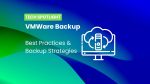 VMWare Backup - Best Practices & Backup Strategies