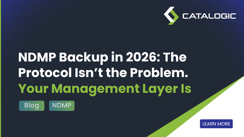 NDMP Backup in 2026: The Protocol Isn’t the Problem. Your Management Layer Is.
